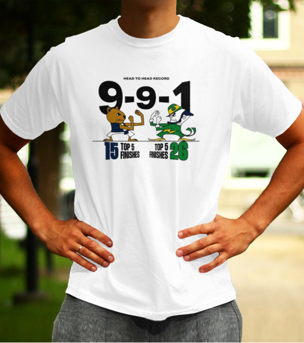 Head To Head Record 9-9-1 Penn State Nittany Lion 15 Top 5 Finishes Notre Dame Fighting Irish 26 Top 5 Finishes T-Shirt