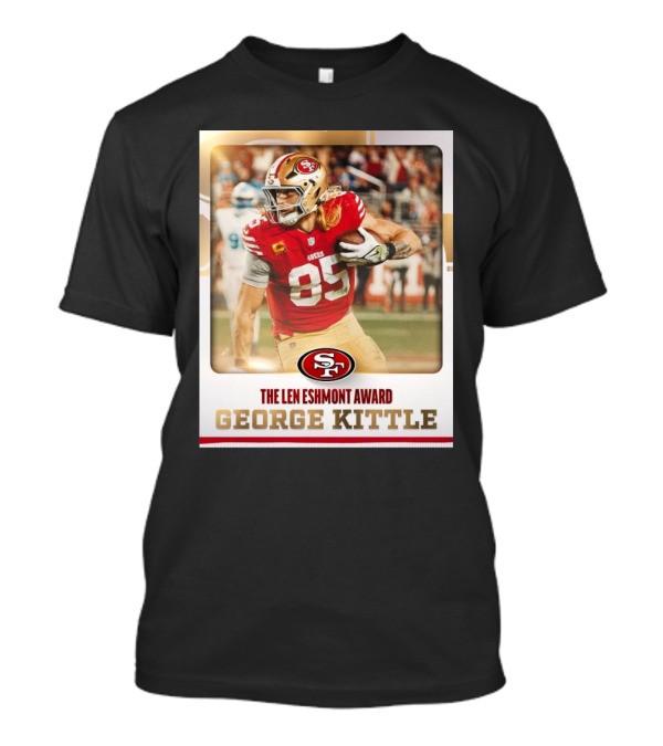 San Francisco 49ers George Kittle The Len Eshmont Award NFL T-Shirt