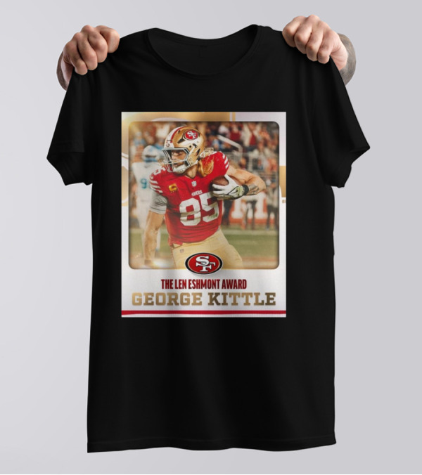 San Francisco 49ers George Kittle The Len Eshmont Award NFL T-Shirt