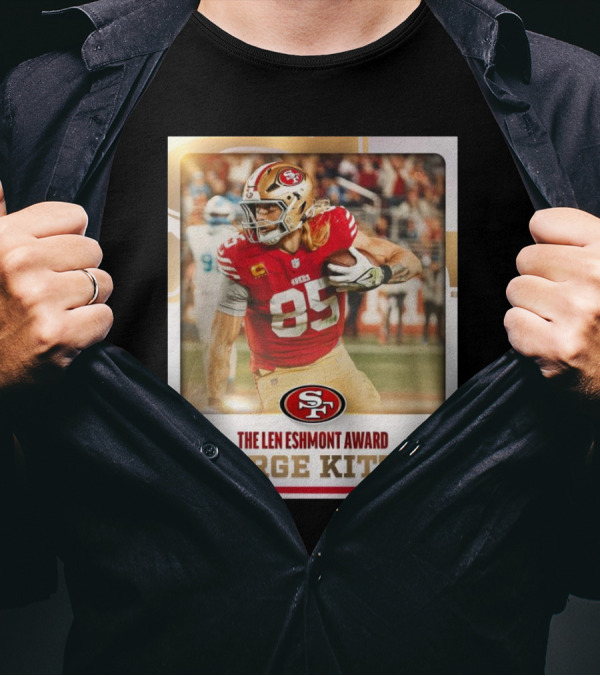 San Francisco 49ers George Kittle The Len Eshmont Award NFL T-Shirt