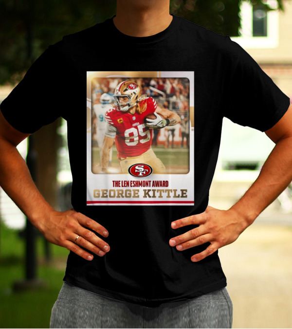 San Francisco 49ers George Kittle The Len Eshmont Award NFL T-Shirt
