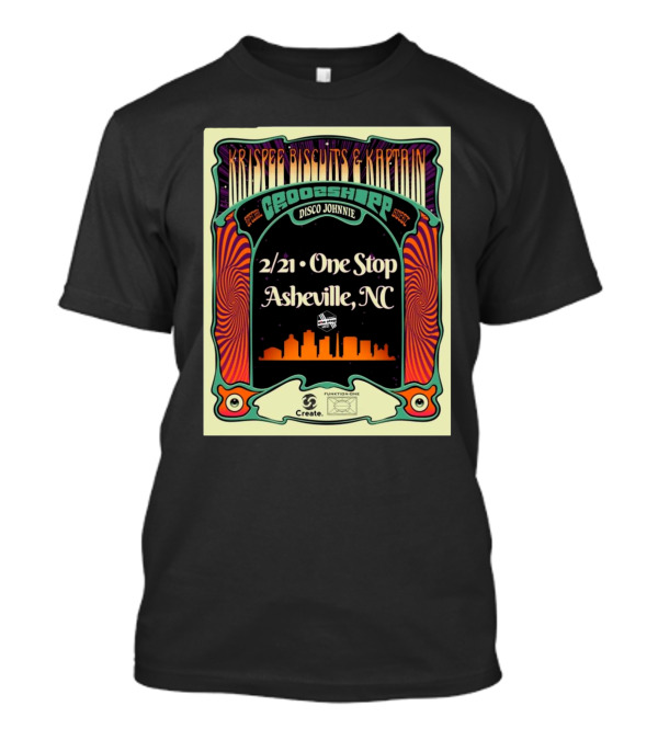 Krispee Biscuits And Kaptain Groschopp Disco Johnnie 2/21 One Stop Asheville NC T-Shirt