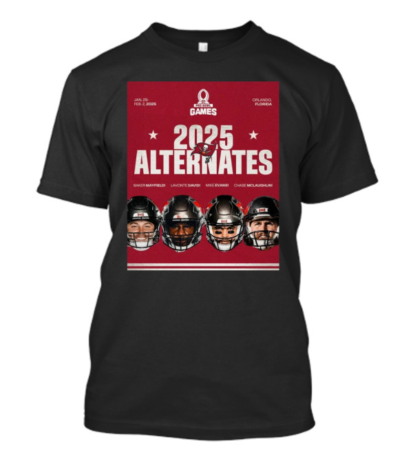 Tampa Bay Buccaneers 2025 Pro Bowl Games Alternates Mayfield David Evans McLaughlin Jan 29-Feb 2 Orlando Florida T-Shirt