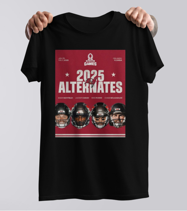 Tampa Bay Buccaneers 2025 Pro Bowl Games Alternates Mayfield David Evans McLaughlin Jan 29-Feb 2 Orlando Florida T-Shirt