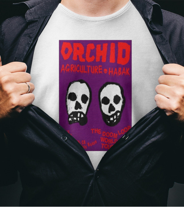 Orchid Agriculture Habak Doom Loop World Tour 2-16-2025 Pomona CA The Glass House Skull T-Shirt