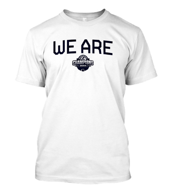 WE ARE Penn State Volleyball 2024 National Champions T-Shirt