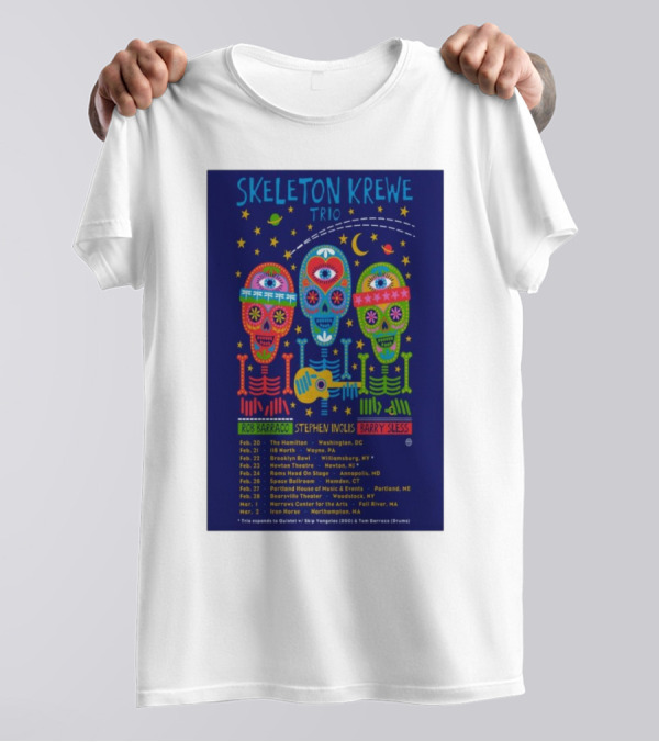 Skeleton Krewe Trio February And March 2025 Tour Rob Barraco Stephen Inglis Barry Sless Washington Brooklyn Ardmore Portland Ashland Fairfield Hartford Northampton T-Shirt