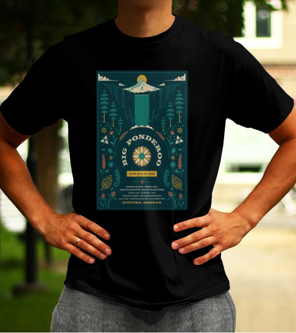 Big Ponderoo June 28-29 2025 Shovels And Rope Sierra Hull John Craigie With The Cooks Brothers Sisters Oregon T-Shirt