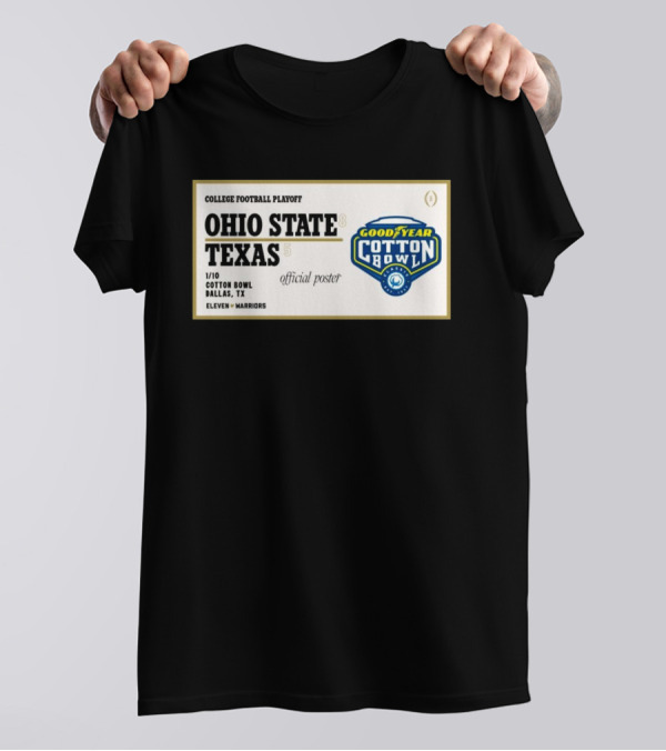 Ohio State Buckeyes Vs Texas Longhorns 1 10 Goodyear Cotton Bowl Dallas TX Eleven Warriors College Football Playoff T-Shirt
