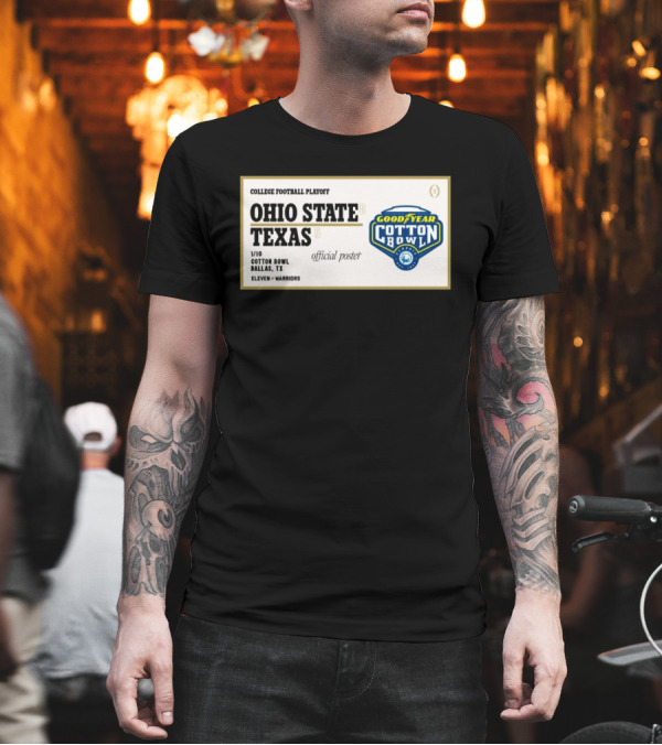 Ohio State Buckeyes Vs Texas Longhorns 1 10 Goodyear Cotton Bowl Dallas TX Eleven Warriors College Football Playoff T-Shirt