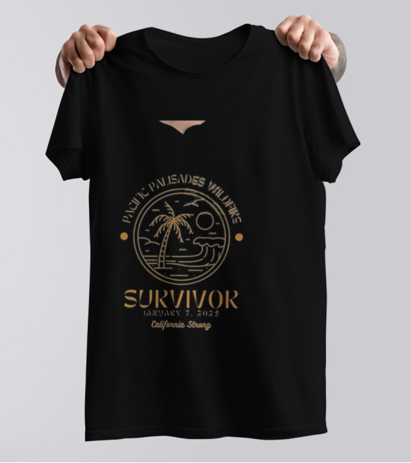 Pacific Palisades Wildfire Survivor January 7 2025 California Strong Beach Scene T-Shirt
