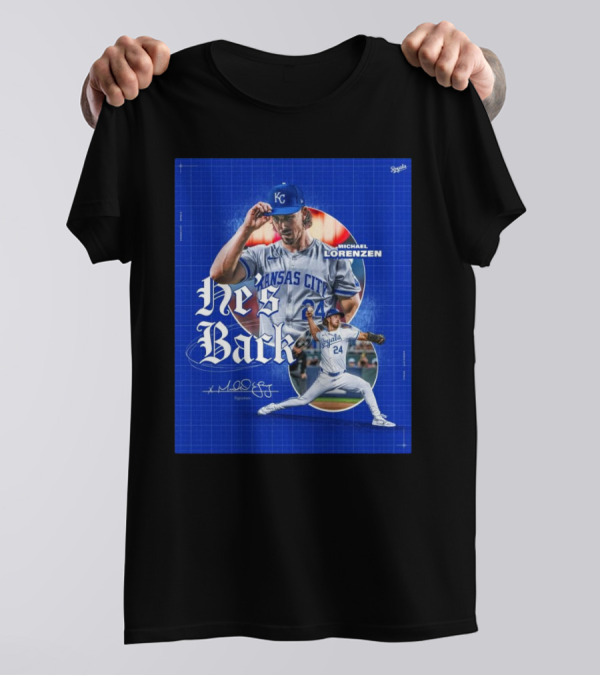 Kansas City Royals He's Back Michael Lorenzen Signature T-Shirt