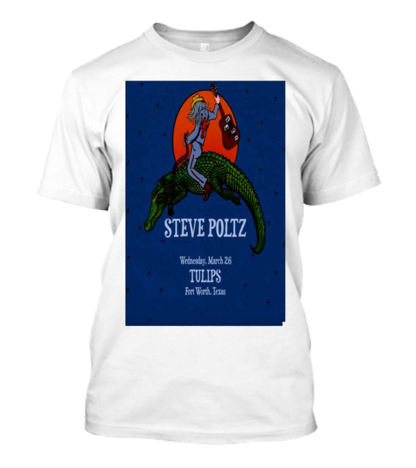 Steve Poltz Tulips Fort Worth Texas March 26 2025 Cowboy Riding Alligator T-Shirt