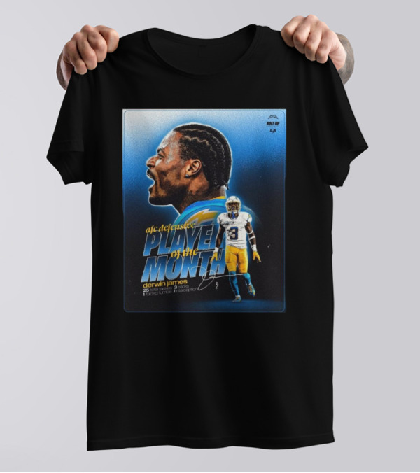 Los Angeles Chargers Derwin James AFC Defensive Player Of The Month Bolt Up 25 Total Tackles 3 Sacks 1 Forced Fumble 1 Interception T-Shirt