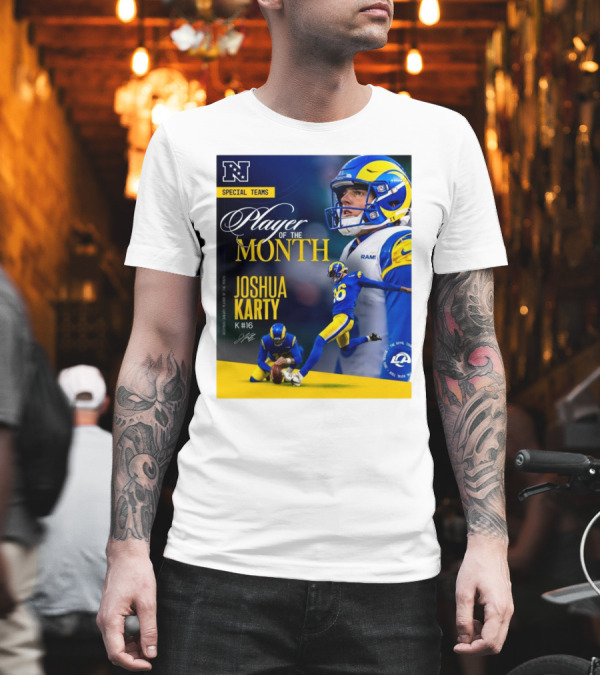 Los Angeles Rams Joshua Karty NFC Special Teams Player Of The Month Signature T-Shirt