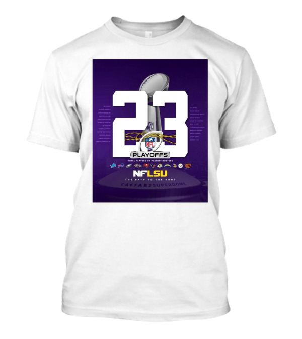 LSU Tigers NFL Playoffs 23 Total Players On Rosters The Path To The Boot Super Bowl T-Shirt