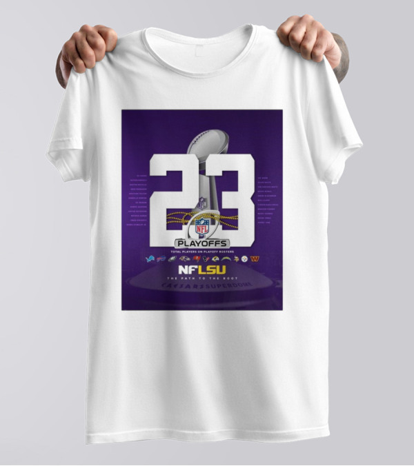 LSU Tigers NFL Playoffs 23 Total Players On Rosters The Path To The Boot Super Bowl T-Shirt