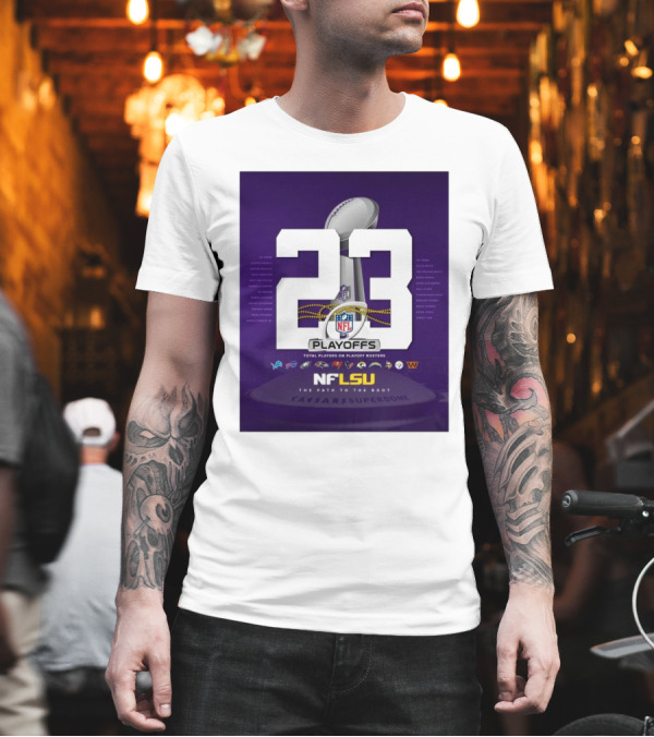 LSU Tigers NFL Playoffs 23 Total Players On Rosters The Path To The Boot Super Bowl T-Shirt