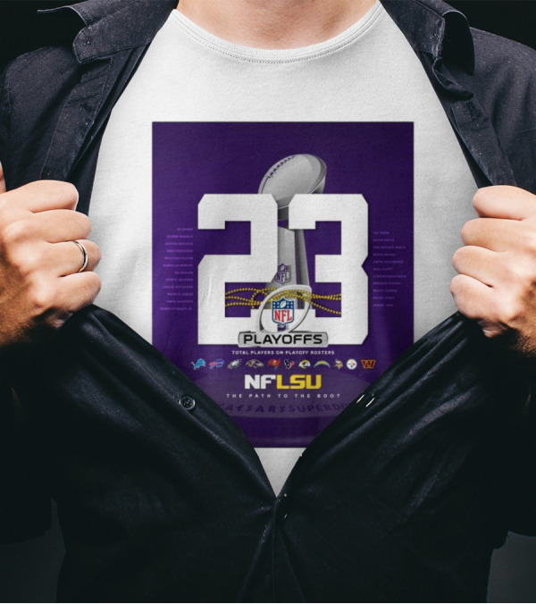 LSU Tigers NFL Playoffs 23 Total Players On Rosters The Path To The Boot Super Bowl T-Shirt