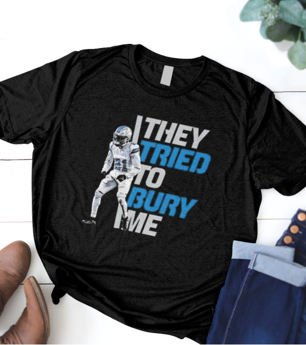 Amik Robertson They Tried To Bury Me Football Player Resilience T-Shirt