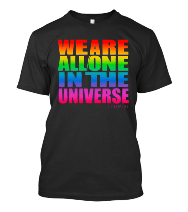 Coldplay We Are All One In The Universe Music Of The Spheres World Tour 2025 Rainbow T-Shirt