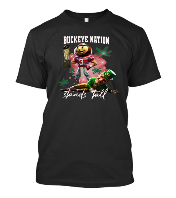 Buckeye Nation Stands Tall Ohio State Buckeyes Mascot Victory 2025 T-Shirt