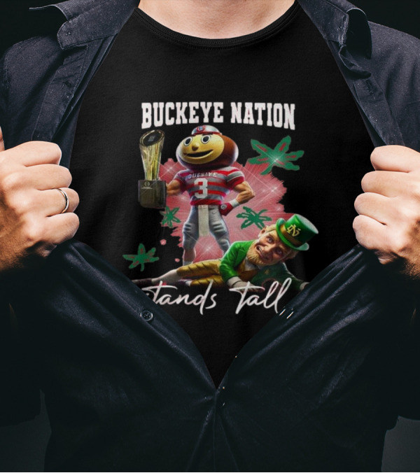 Buckeye Nation Stands Tall Ohio State Buckeyes Mascot Victory 2025 T-Shirt