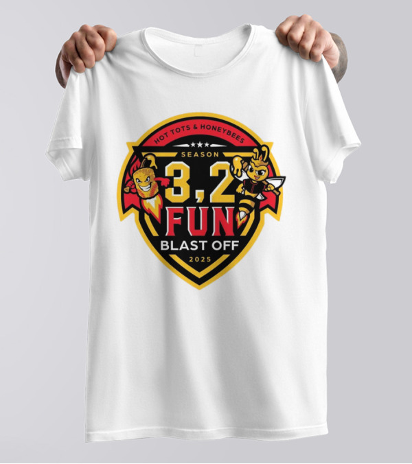 Hot Tots And Honeybees Season 3,2 Fun Blast Off 2025 T-Shirt