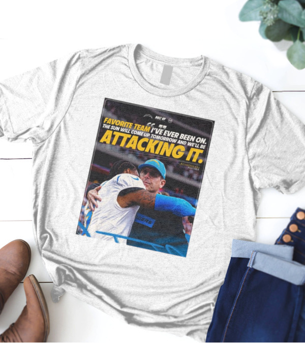 Los Angeles Chargers Bolt Up Favorite Team Jim Harbaugh The Sun Will Come Up Tomorrow And We'll Be Attacking It T-Shirt