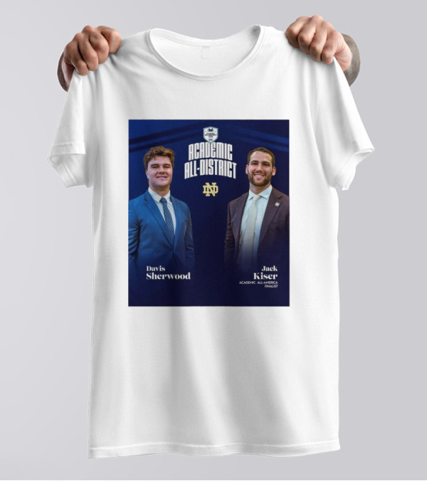 Notre Dame Fighting Irish Academic All-District Honors Davis Sherwood Jack Kiser CSC Finalist T-Shirt