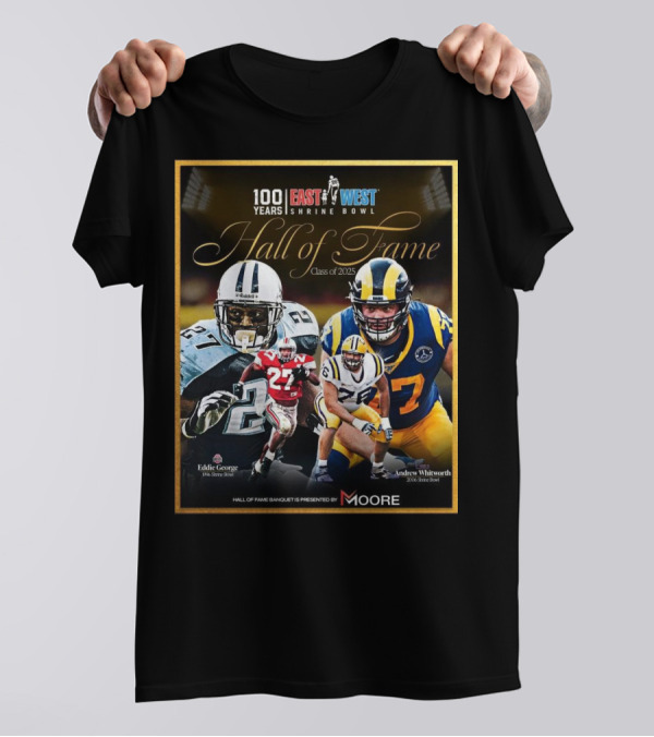 Ohio State Eddie George LSU Andrew Whitworth East West Shrine Bowl Hall Of Fame Class Of 2025 T-Shirt