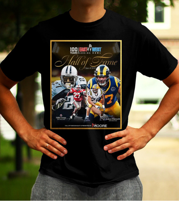 Ohio State Eddie George LSU Andrew Whitworth East West Shrine Bowl Hall Of Fame Class Of 2025 T-Shirt