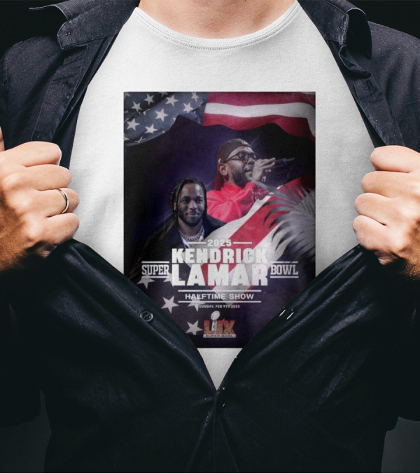 Kendrick Lamar 2025 Super Bowl Halftime Show Sunday Feb 9th 2025 NFL On FOX T-Shirt