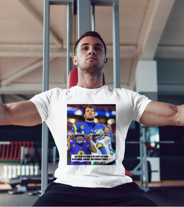Matthew Stafford's 19-3 Record With Los Angeles Rams In December To February Games T-Shirt