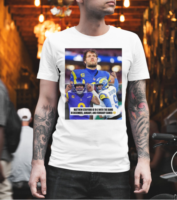 Matthew Stafford's 19-3 Record With Los Angeles Rams In December To February Games T-Shirt