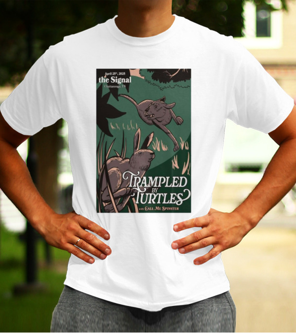 April 25 2025 The Signal Chattanooga TN Trampled By Turtles With Call Me Spinster兔 T-Shirt