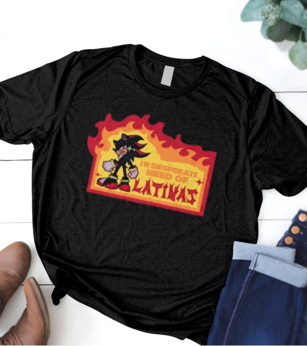 Shadow The Hedgehog In Desperate Need Of Latinas Flame Background T-Shirt