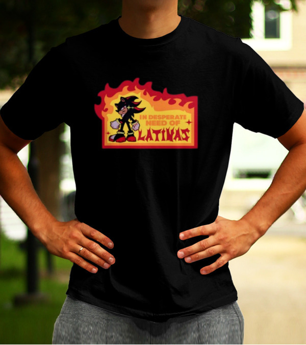 Shadow The Hedgehog In Desperate Need Of Latinas Flame Background T-Shirt