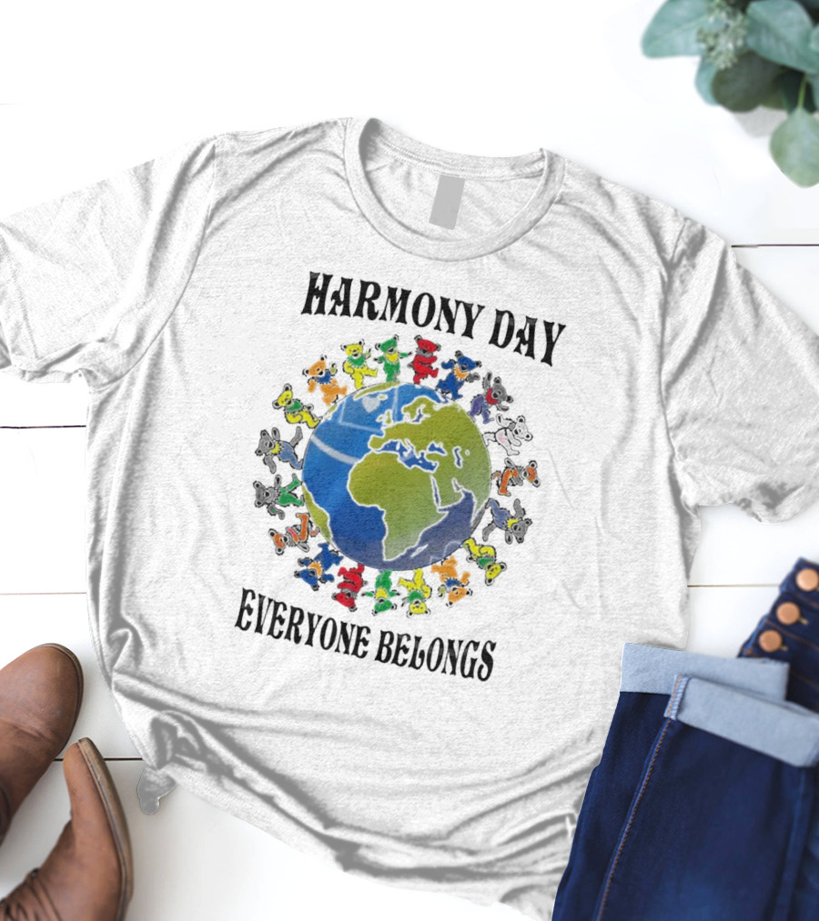 Grateful Dead Harmony Day Earth With Colorful Dancing Figures Everyone Belongs T-Shirt