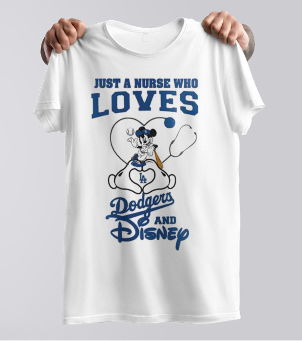 Just A Nurse Who Loves Dodgers And Disney Mickey Mouse Baseball T-Shirt