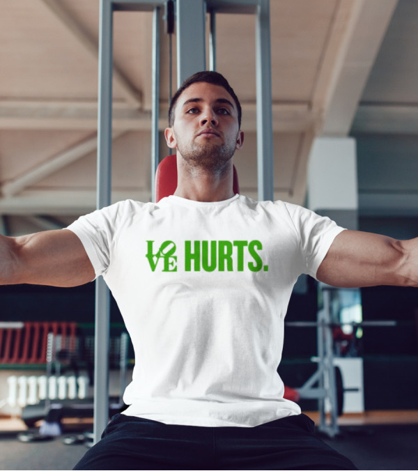 Love Hurts Kelly Green Text Bold Lettering T-Shirt