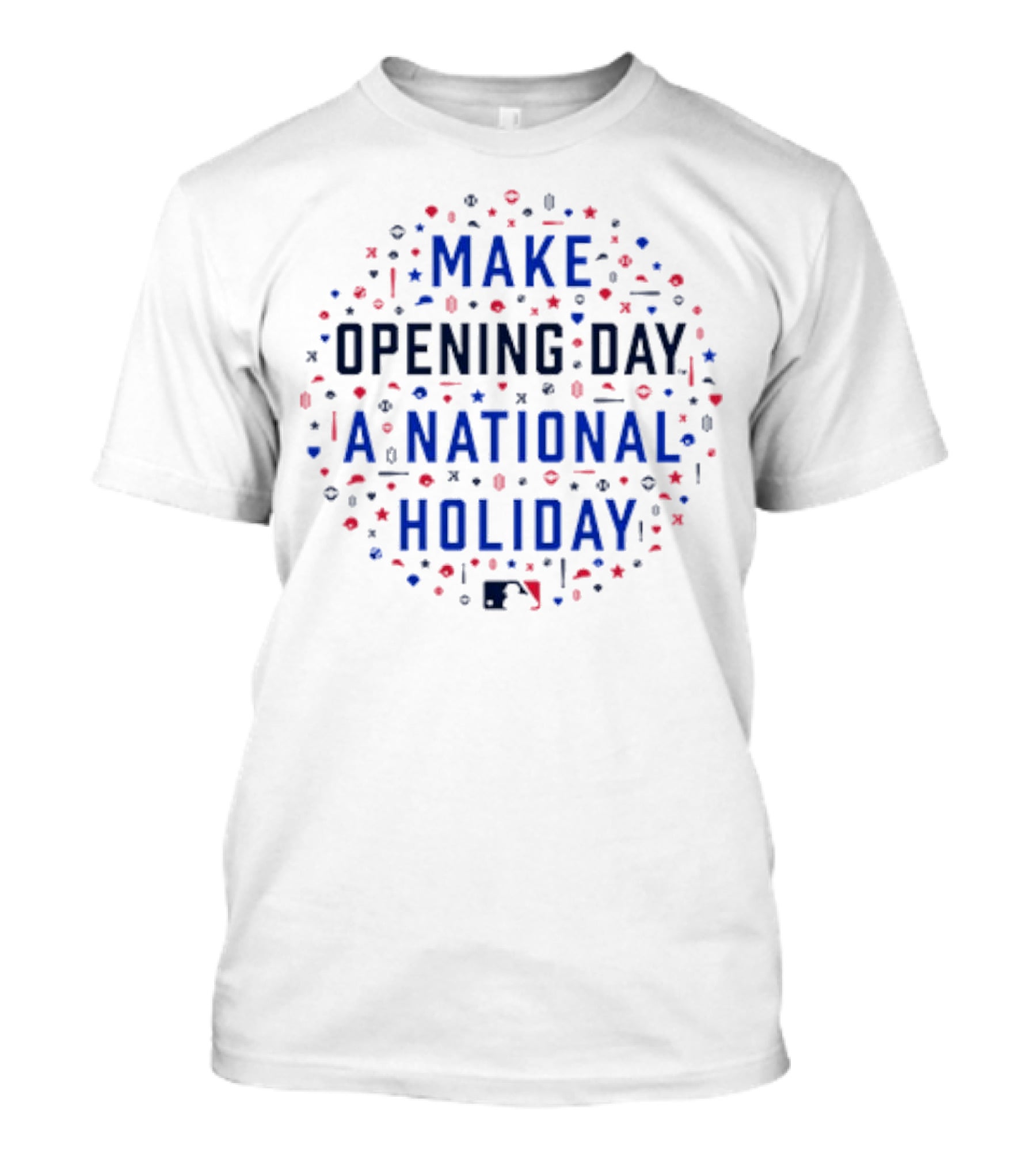 Make Opening Day A National Holiday Baseball MLB T-Shirt
