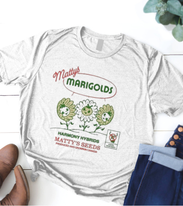 Matty's Marigolds Harmony Hybrids Matty's Seeds Produced And Grown In Canada T-Shirt