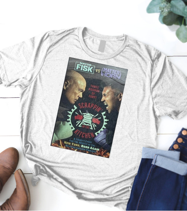 Mayor Fisk Vs Matterhorn Scrappin In The Kitchen Three Rounds Of Fury Daredevil Born Again Season 2 T-Shirt
