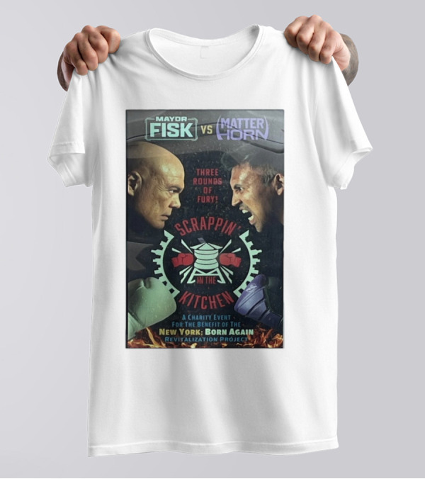 Mayor Fisk Vs Matterhorn Scrappin In The Kitchen Three Rounds Of Fury Daredevil Born Again Season 2 T-Shirt