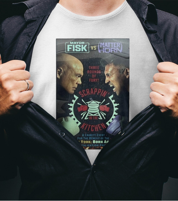 Mayor Fisk Vs Matterhorn Scrappin In The Kitchen Three Rounds Of Fury Daredevil Born Again Season 2 T-Shirt