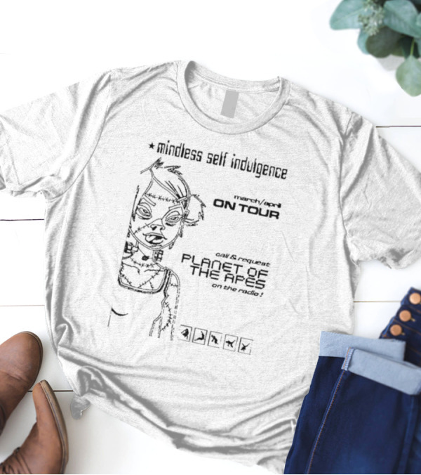Mindless Self Indulgence Tour Flyer On Tour Planet Of The Apes 30000 T-Shirt