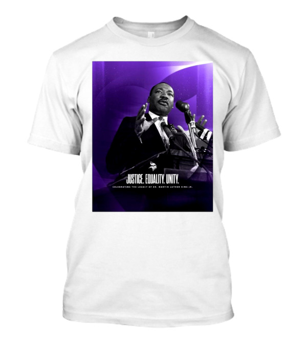 Justice Equality Unity Celebrating Dr. Martin Luther King Jr. Minnesota Vikings T-Shirt