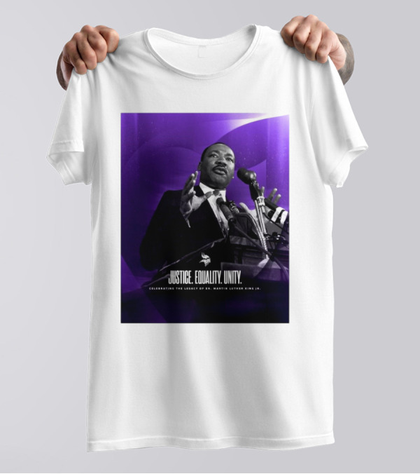 Justice Equality Unity Celebrating Dr. Martin Luther King Jr. Minnesota Vikings T-Shirt