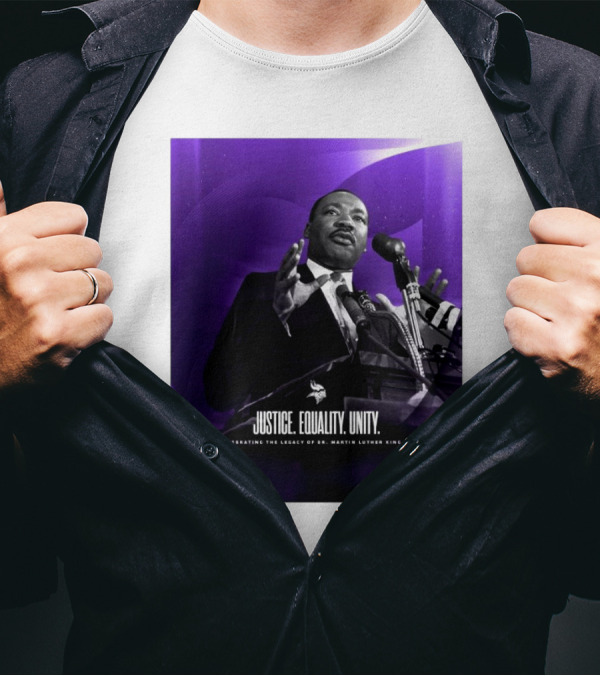 Justice Equality Unity Celebrating Dr. Martin Luther King Jr. Minnesota Vikings T-Shirt
